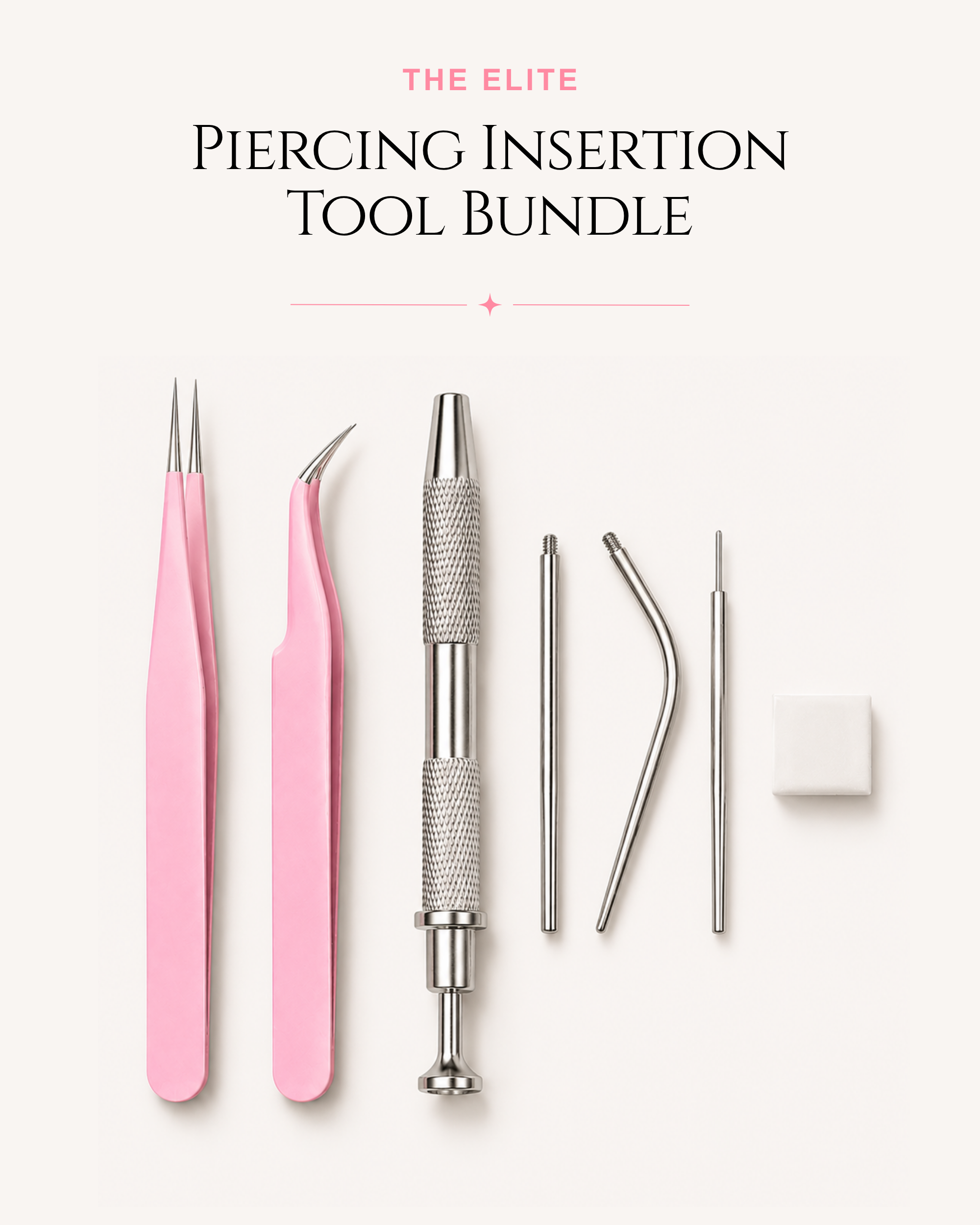 Piercing insertion tool bundle with pink-handled tweezers, a curved needle tool, straight needle tools, a metal core driver, and a small white cleaning block on a light beige background with the text 'THE ELITE Piercing Insertion TOOL BUNDLE' at the top.