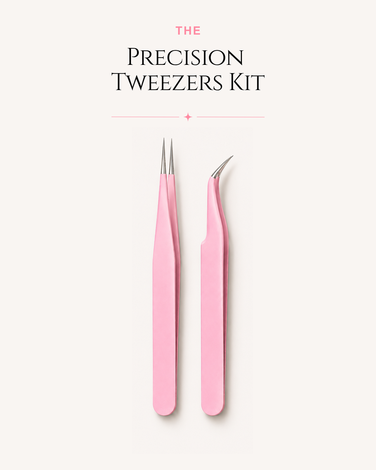 Two pink precision tweezers shown on a light cream background with the text 'THE PRECISION Tweezers Kit' above them.